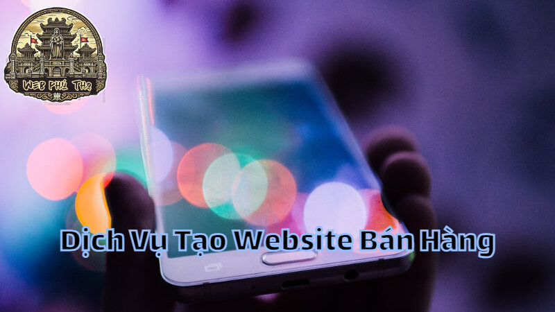 Dịch Vụ Tạo Website Bán Hàng Miễn Phí Để Khởi Nghiệp