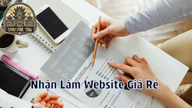 Nhận Làm Website Giá Rẻ Cho Doanh Nghiệp Tại Phú Thọ