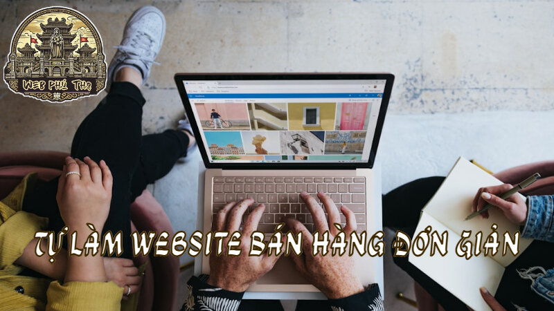 Tự Làm Website Bán Hàng Tại Nhà Đơn Giản